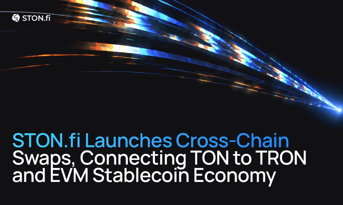 STON.fi Launches Cross-Chain Stablecoin Swaps Across Nine Networks