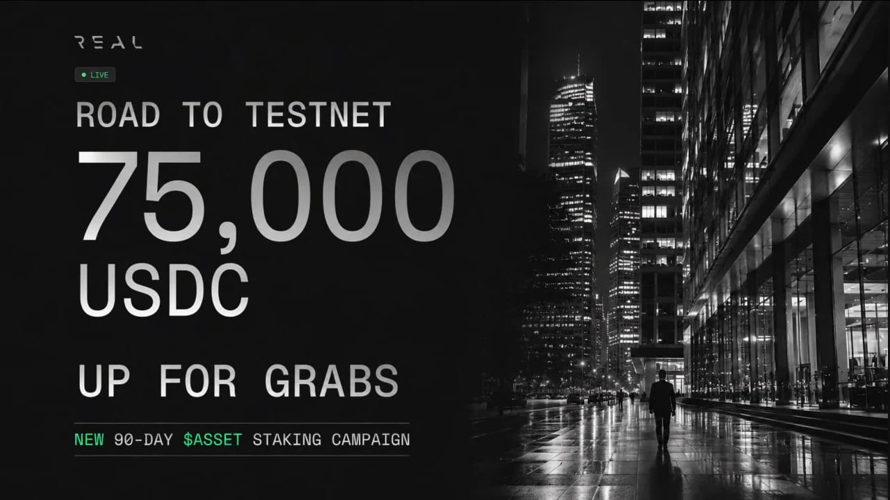 Real Launches 90-Day $ASSET Staking Campaign With 75,000 USDC Pool