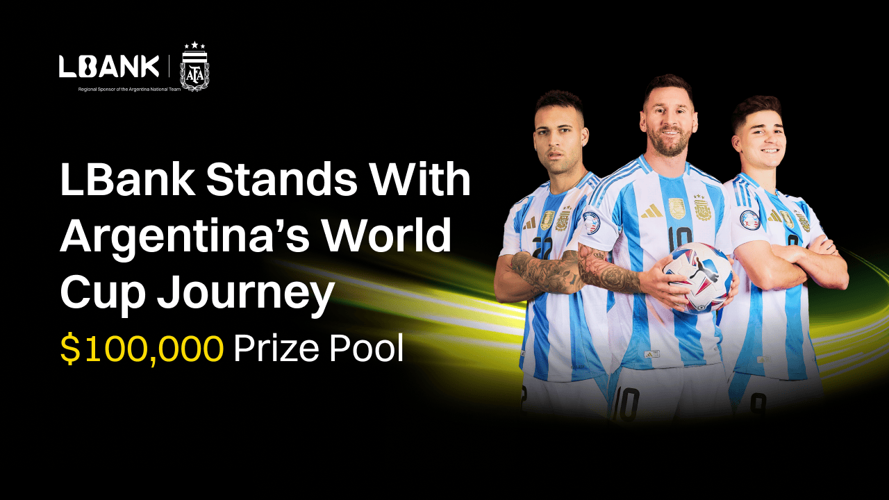 LBank Surpasses 25 Million Users, Deepens Argentina National Team Sponsorship