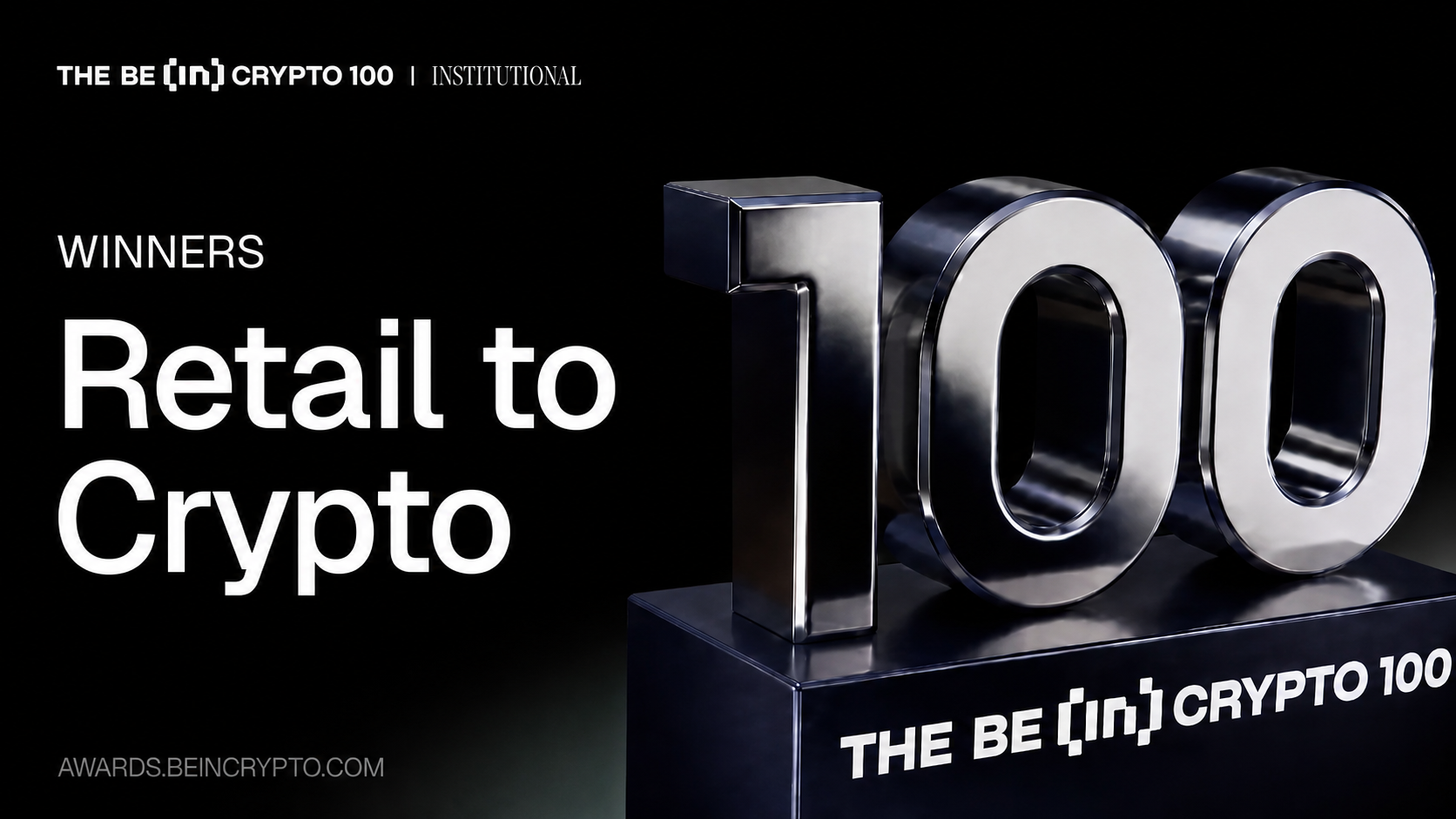 BeInCrypto Institutional 100 Awards Shortlist 20 Firms in Retail-to-Crypto Bridge