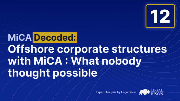 MiCA Allows Offshore Corporate Structures for Licensing, New Article Reveals